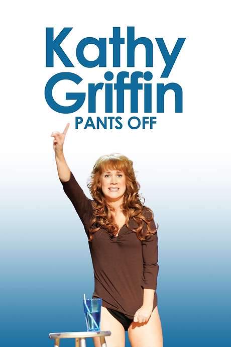 Kathy Griffin: Pants Off
